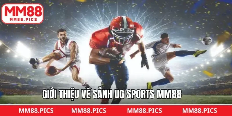 Tổng quan thông tin về sảnh cược thể thao tại MM88