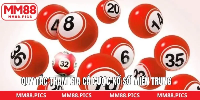 Quy tắc tham gia chơi xổ số miền Trung đơn giản nhất
