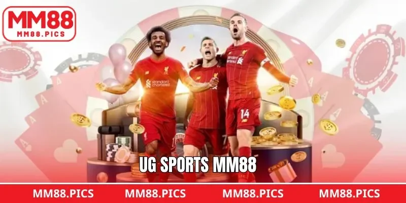 UG Sports - Sảnh Thể Thao Đỉnh Cao Nhất 2025 Tại MM88